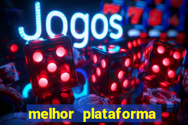 melhor plataforma de cassino online